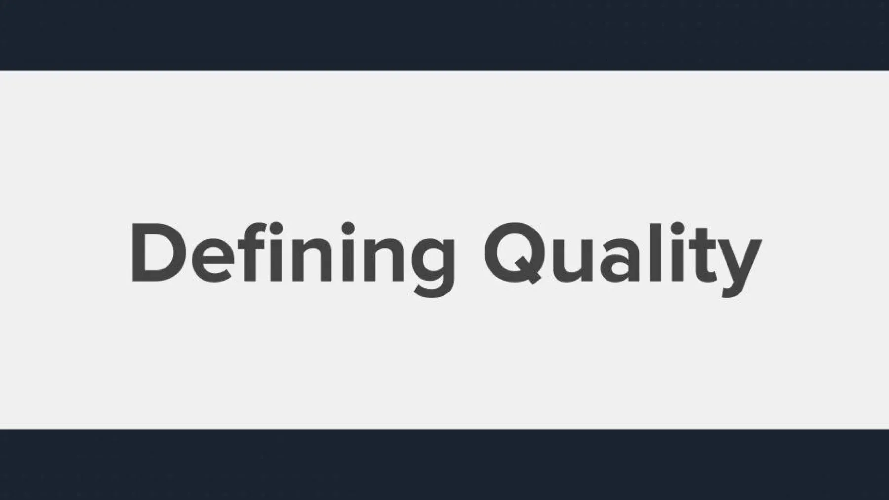 Defining Quality